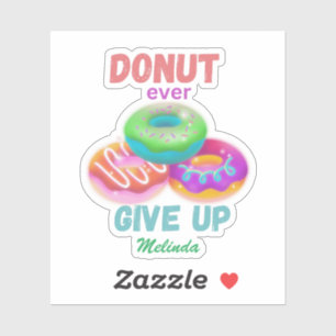 Sticker Mignonne Donut abandonne jamais les citations moti