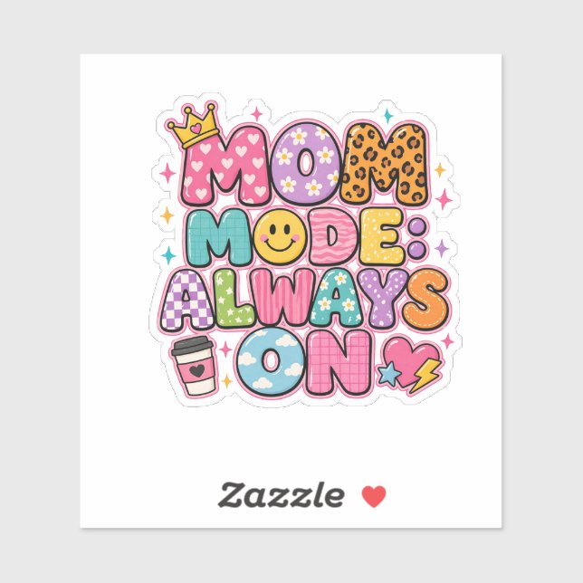 Sticker Mode Maman Toujours Activé, Cadeau de Fête des Mèr (Feuille)
