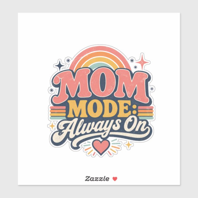 Sticker Mode Maman Toujours Activé Cadeau Rétro de Fête de (Feuille)