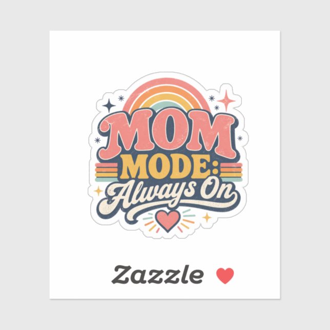 Sticker Mode Maman Toujours Activé Cadeau Rétro de Fête de (Feuille)