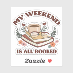 Sticker Mon week-end est entièrement réservé