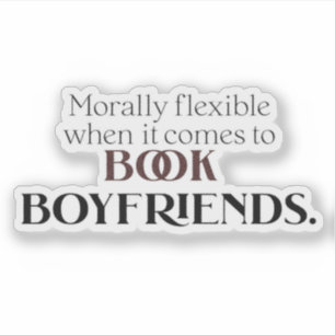 Sticker Morally Flexible Quand Il S'Agit De Réserver Boyfr