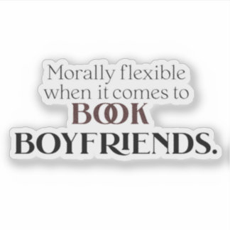 Sticker Morally Flexible Quand Il S'Agit De Réserver Boyfr