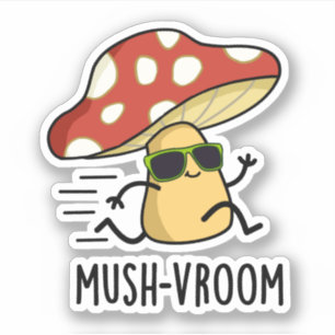 Sticker Mush-vroom Funny Pun de Champignons Rapides