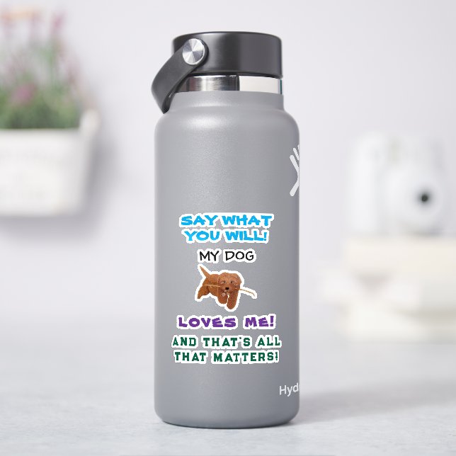 Sticker My Dog Loves Me Personalized (HydroFlask)