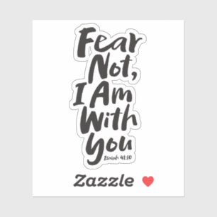 Sticker NE CRAINS PAS, JE SUIS avec toi chrétien - Ésaïe 4