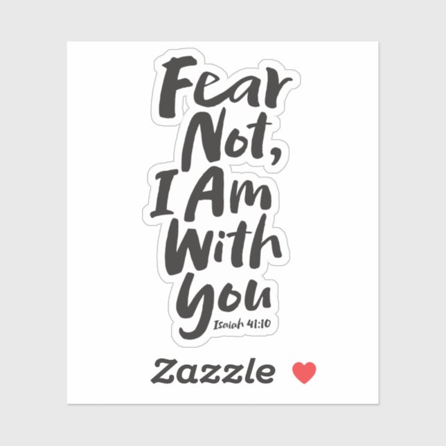 Sticker NE CRAINS PAS, JE SUIS avec toi chrétien - Ésaïe 4 (Feuille)