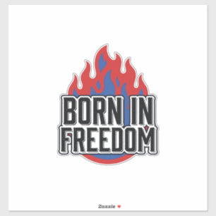 Sticker Né dans la flamme de la liberté Vintage shirt à gr