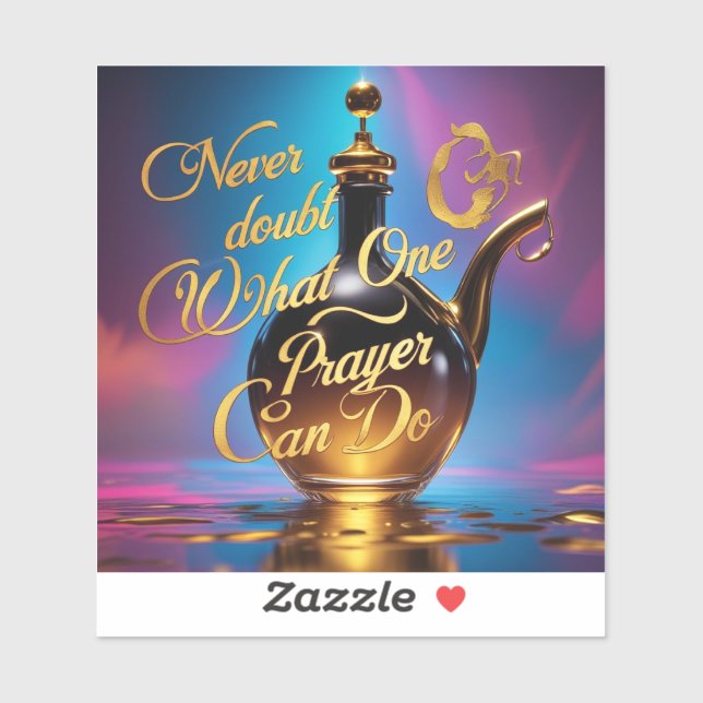 Sticker Ne doutez jamais de ce qu'une prière peut faire (Feuille)