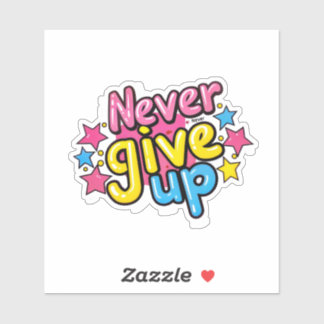 Sticker Ne jamais abandonner