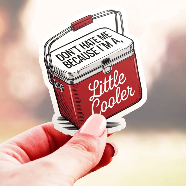 Sticker Ne me détestez pas Je suis un Petit Glacière Drôle (Créateur téléchargé)