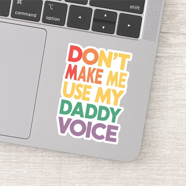Sticker Ne m'oblige pas à utiliser My Daddy Voice LGBT Gay (Détail)