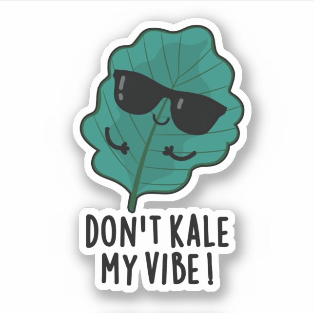 Sticker Ne pas Kale My Vibe Funny Veggie Pun (Devant)