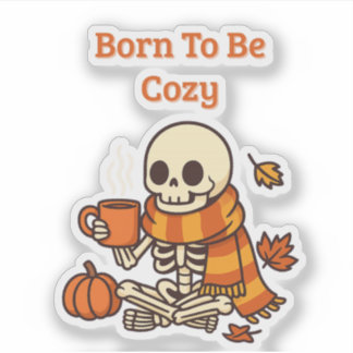 Sticker Né pour être cosy – Squelette