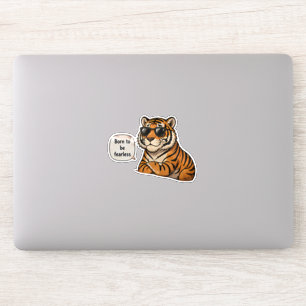 Sticker Né pour être sans peur Inspirant