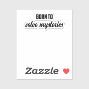 Sticker Né Pour Résoudre Les Mystères : Véritable Criminal