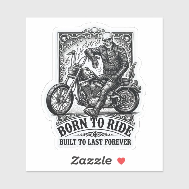 Sticker Né pour rouler Construit pour durer à jamais Squel (Feuille)