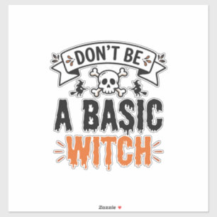 Sticker Ne sois pas une sorcière basique Halloween vintage