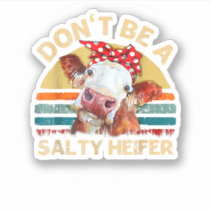 Sticker Ne soyez pas un cadeau salé Heifer Cows Lover cade