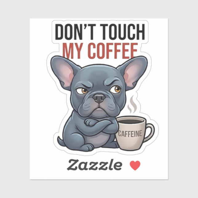 Sticker Ne touchez pas à mon café Blue Frenchie Design (Feuille)