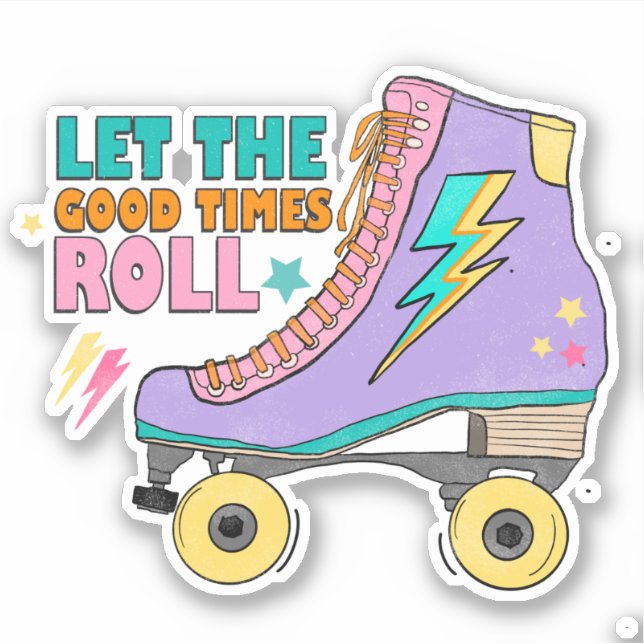Sticker Neon Roller Skates Retro 90's Good Times Roll (Devant)