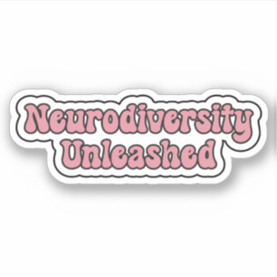 Sticker Neurodiversity Unleashed Pink Neurodivergent Text