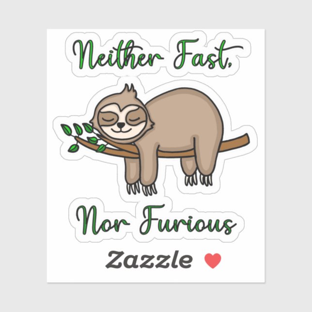 Sticker Ni Rapide, Ni Furieuse Drôle Lazy Sleepy Sloth (Feuille)