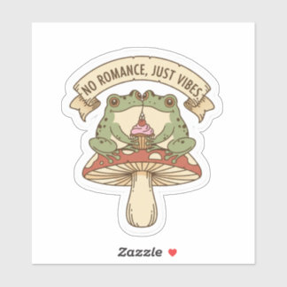 Sticker No Romance, Just Vibes | Cute Frog Mushroom core