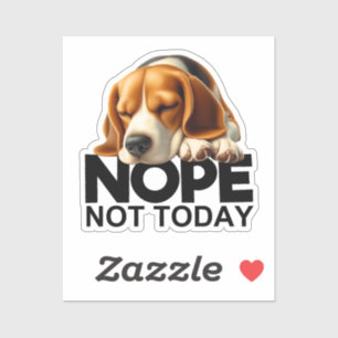 Sticker Non pas aujourd'hui Beagle