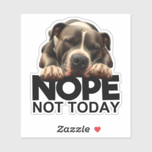 Sticker Non pas aujourd'hui Pitbull