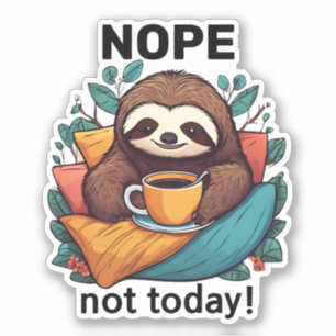 Sticker Nope Pas aujourd'hui Composer Sloth avec café impe