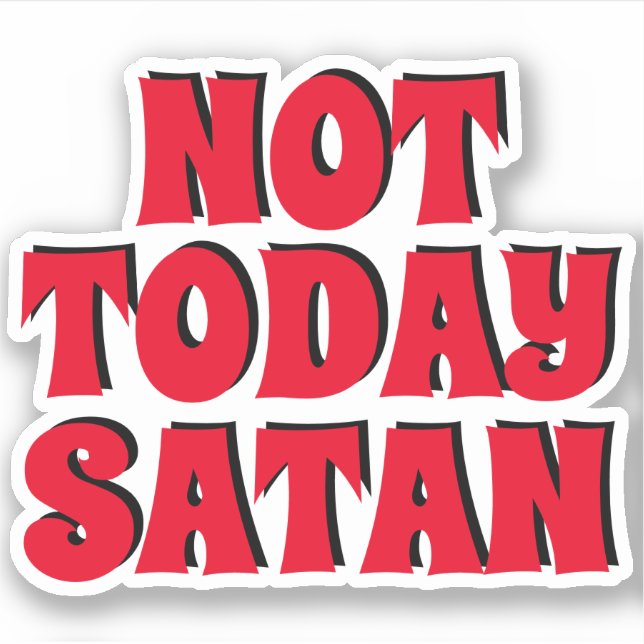 Sticker Not Today Satan | Black and Red Contour (Devant)