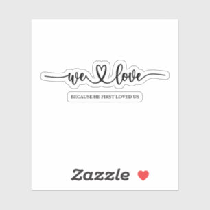 Sticker Nous Aimons Parce Qu'Il Nous Aimait Pour La Premiè