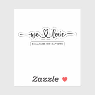 Sticker Nous Aimons Parce Qu'Il Nous Aimait Pour La Premiè