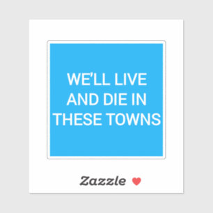 Sticker Nous allons vivre et mourir dans ces villes Covent