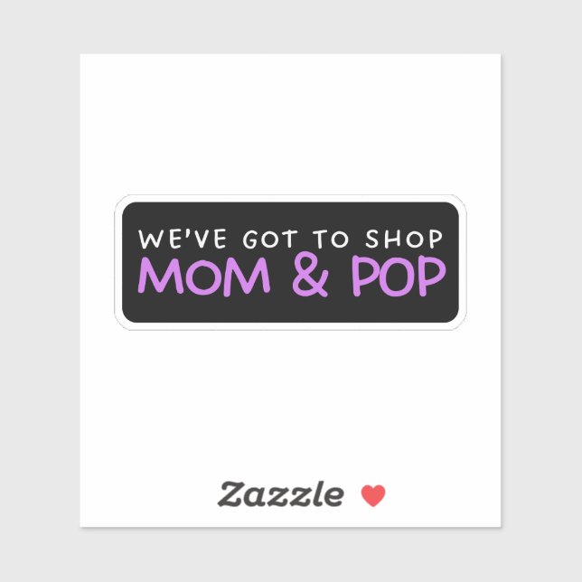 Sticker Nous devons acheter Maman & Pop - Support (Feuille)