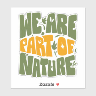 STICKER NOUS FAISONS PARTIE DE LA NATURE