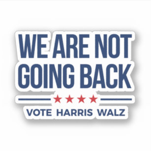 Sticker NOUS NE REVIENDRONS PAS - Vote Harris Walz