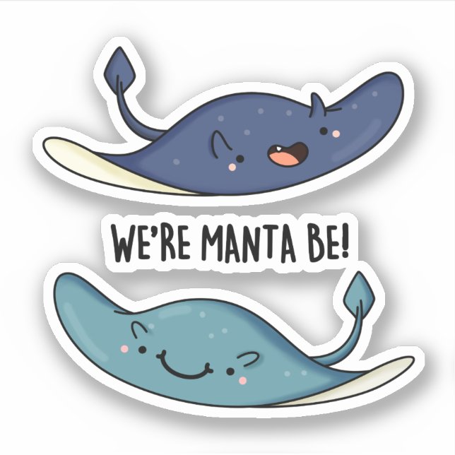 Sticker Nous sommes Manta Be Funny Manta Ray Pun (Devant)