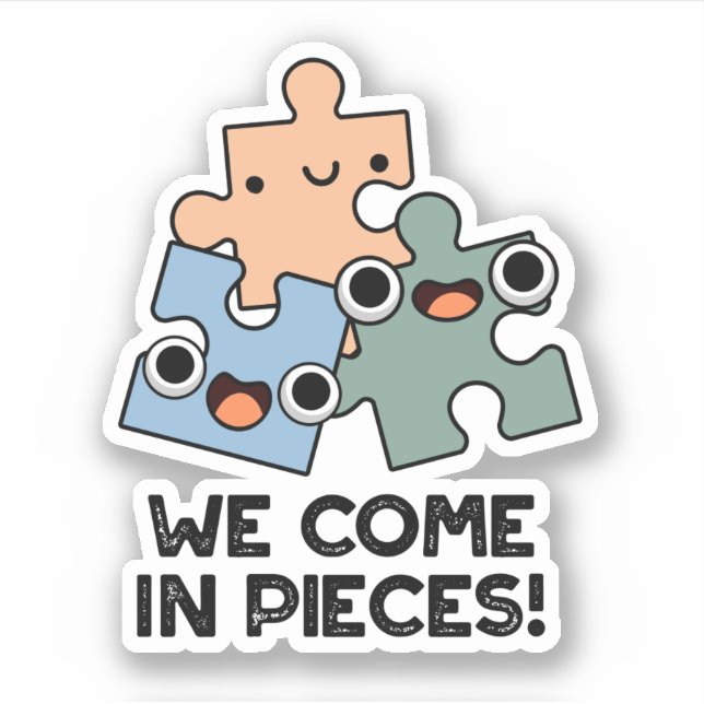 Sticker Nous Venons En Pièces Drôle Jigsaw Pun (Devant)
