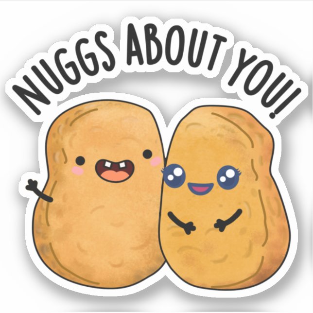 Sticker Nuggs À Propos De Vous Drôle Nourriture Nugget Pun (Devant)