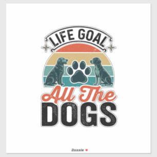 Sticker Objectif de vie Tous les chiens Conception vintage