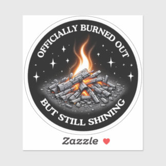 Sticker Officially Burned Out, But Still Shining_Humor