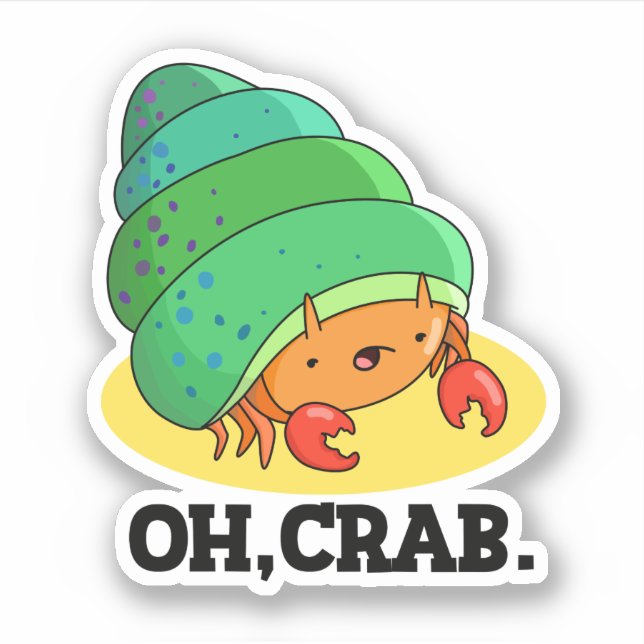 Sticker Oh Crabe Drôle Crabe Pun Phrase Pun (Devant)