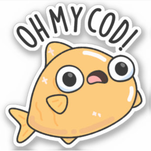 Sticker Oh My Cod Funny Fish Pun