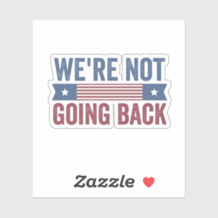 Sticker On ne va pas revenir aux élections Kamala Harris
