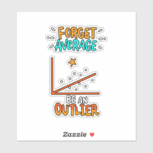 Sticker Oubliez La Moyenne Être Un Don De Blague Math Pun