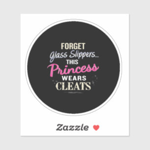 Sticker 'Oubliez Les Chaussons En Verre...Cette Princesse 