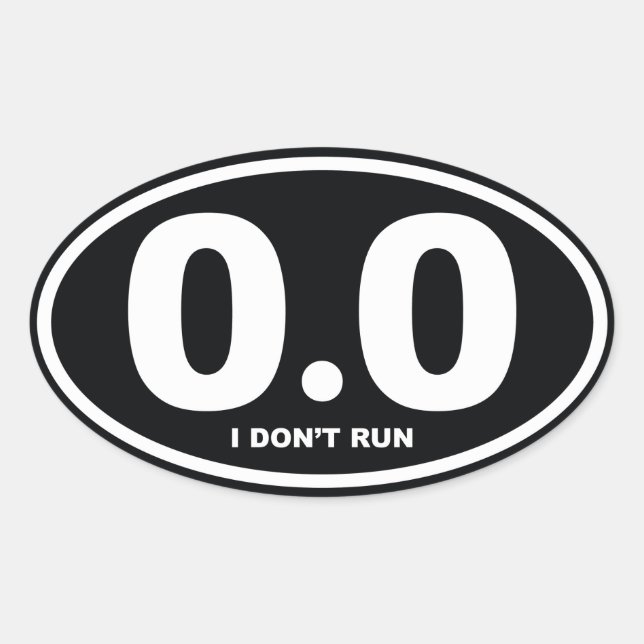 Sticker Ovale 0,0 Miles que je ne fais pas courir (Devant)