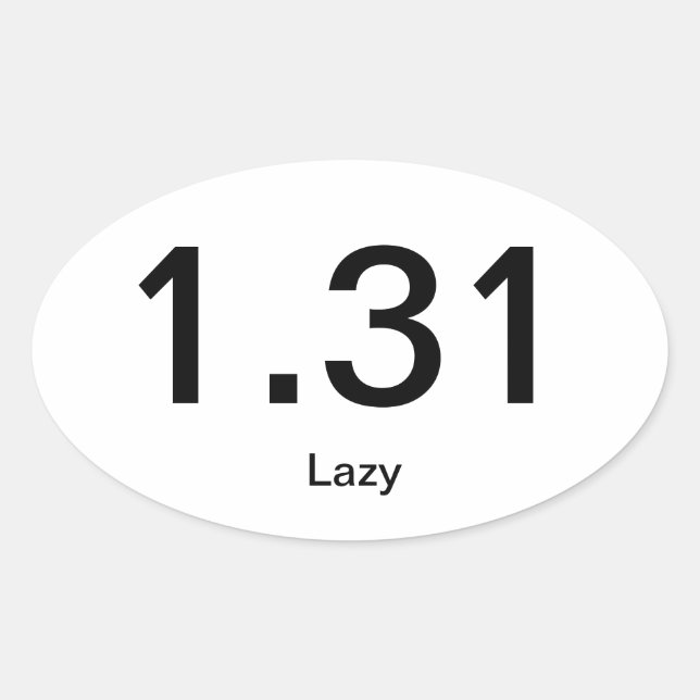 Sticker Ovale 1,31 Lazy (Devant)